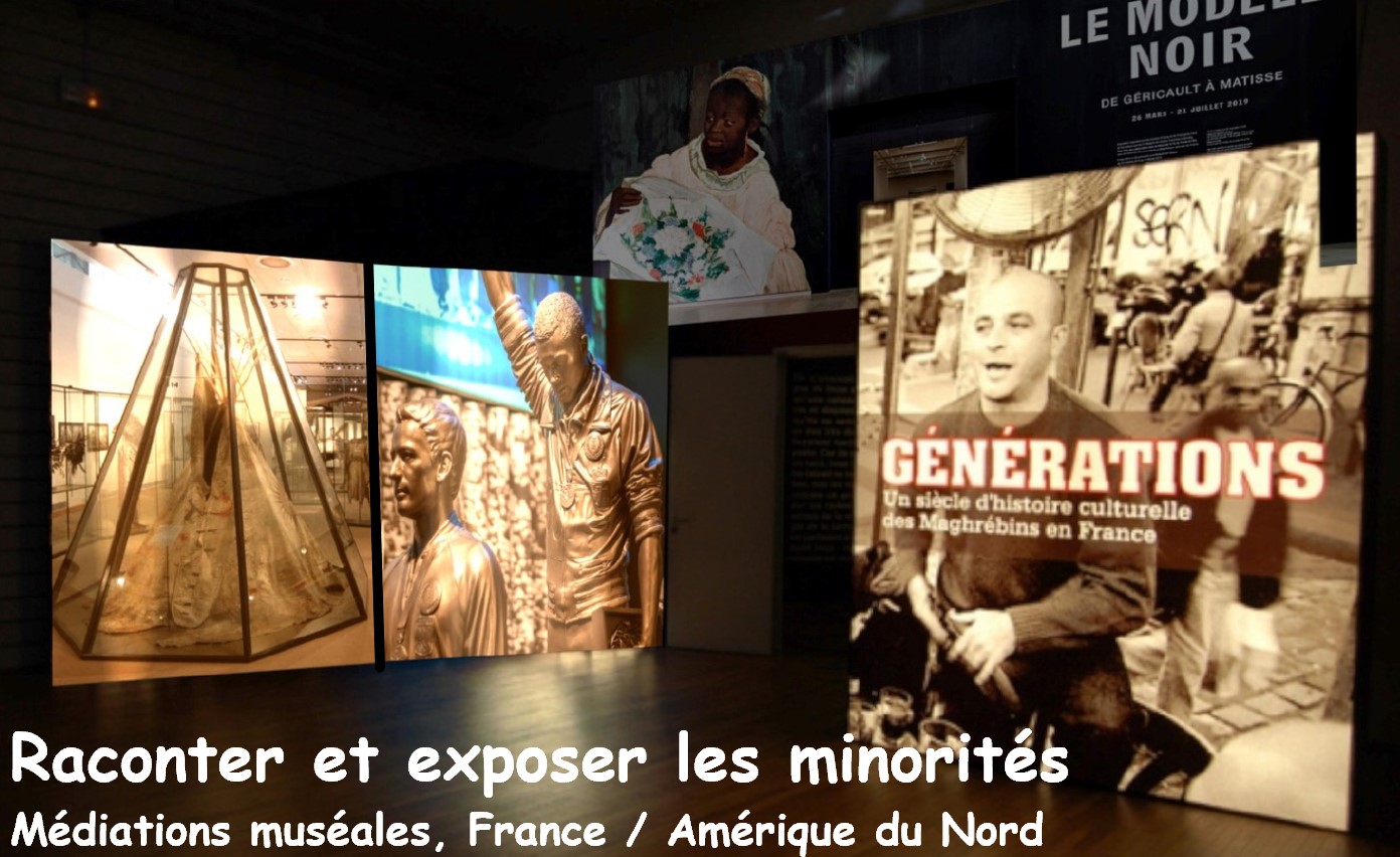 Colloque Raconter et exposer les minorités : médiations muséales en France et en Amérique du Nord
