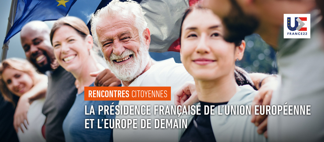 La présidence française de l’Union européenne et l’Europe de demain