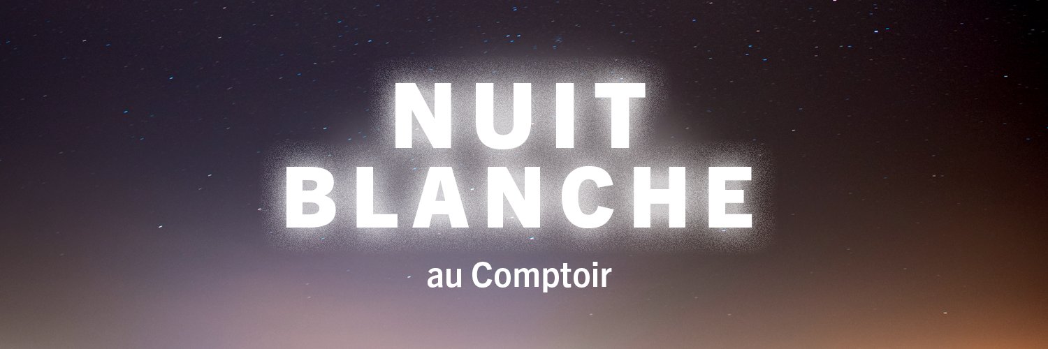 Nuit Blanche au Comptoir de la FMSH